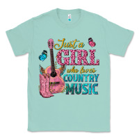 Seafoam just a girl who loves country music Classic Tee - texasbilliewilder