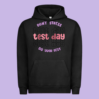 Dont Stress Test Day Do Your Best Urban Hoodie Designed By Maliassmallbusiness