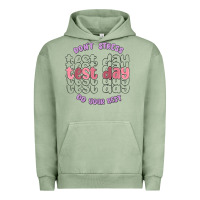 Pigment Oil Green dont stress test day do your best Urban Hoodie - MaliasSmallBusiness