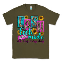 Army Green lash tech mode all day every day Classic Tee - texasbilliewilder