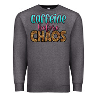 Charcoal Heather caffeine before chaos Premium Sweatshirt - HRA Design Shop