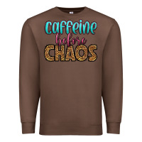 Chestnut caffeine before chaos Premium Sweatshirt - HRA Design Shop