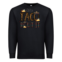 Black let's taco bout it Premium Sweatshirt - CowhideDigitalArt