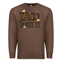 Chestnut let's taco bout it Premium Sweatshirt - CowhideDigitalArt