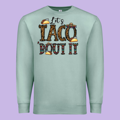 Let's Taco Bout It Premium Sweatshirt Designed By Cowhidedigitalart