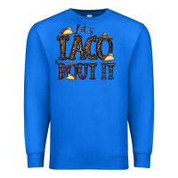 True Royal let's taco bout it Premium Sweatshirt - CowhideDigitalArt