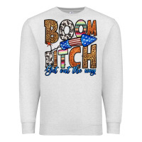 Oatmeal Heather boom bitch get out the way Premium Sweatshirt - HRA Design Shop