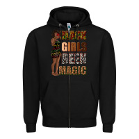 Black black girls been magic Zipper Hoodie - texasbilliewilder