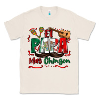 Natural el papa mas chingon Classic Tee - Zillion Design Studio
