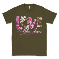 Army Green love like jesus Classic Tee - texasbilliewilder
