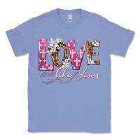 Colony Blue love like jesus Classic Tee - texasbilliewilder