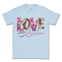 Dusty Blue love like jesus Classic Tee - texasbilliewilder
