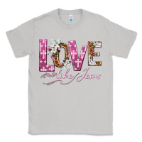 Moon Dust love like jesus Classic Tee - texasbilliewilder