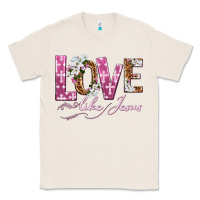 Natural love like jesus Classic Tee - texasbilliewilder