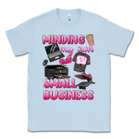 Dusty Blue minding my own small business Classic Tee - texasbilliewilder