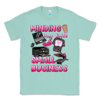 Seafoam minding my own small business Classic Tee - texasbilliewilder