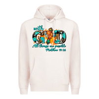 Pale Pink with god all things are possible. cross Premium Hoodie - AdoDesignShop
