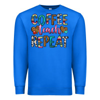 True Royal coffee teach repeat Premium Sweatshirt - HRA Design Shop