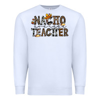 Nacho Averange Teacher Premium Sweatshirt | Teevron