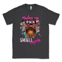 Smoke minding my own small business afro messy bun Classic Tee - texasbilliewilder