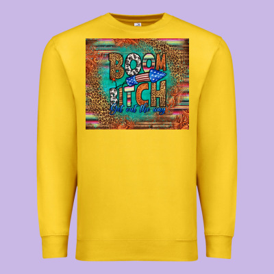 Boom Bitch Get Out The Way Premium Sweatshirt Designed By Hra Design Shop
