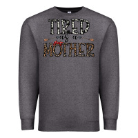 Charcoal Heather tired as a mother Premium Sweatshirt - CowhideDigitalArt