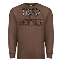 Chestnut tired as a mother Premium Sweatshirt - CowhideDigitalArt