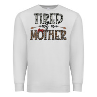Dove Grey tired as a mother Premium Sweatshirt - CowhideDigitalArt
