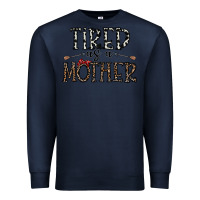 Navy tired as a mother Premium Sweatshirt - CowhideDigitalArt