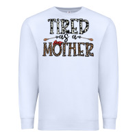White tired as a mother Premium Sweatshirt - CowhideDigitalArt