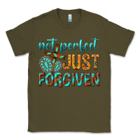 Army Green not perfect just forgiven Classic Tee - texasbilliewilder
