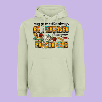 May Your Coffe Always Be Stronger Than Your Passengers Heavyweight Hoodie Designed By Cowhidedigitalart