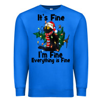 True Royal It's Fine I'am Fine Everything Is Fine Premium Sweatshirt - FaDigitalArtStudio
