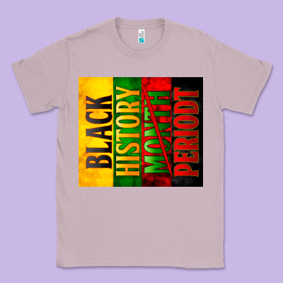 Black History Month Periodt Classic Tee Designed By Zillion Design Studio