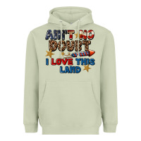 Matcha Ain't no doubt i love this land 4th of july Heavyweight Hoodie - CowGirlArtShop