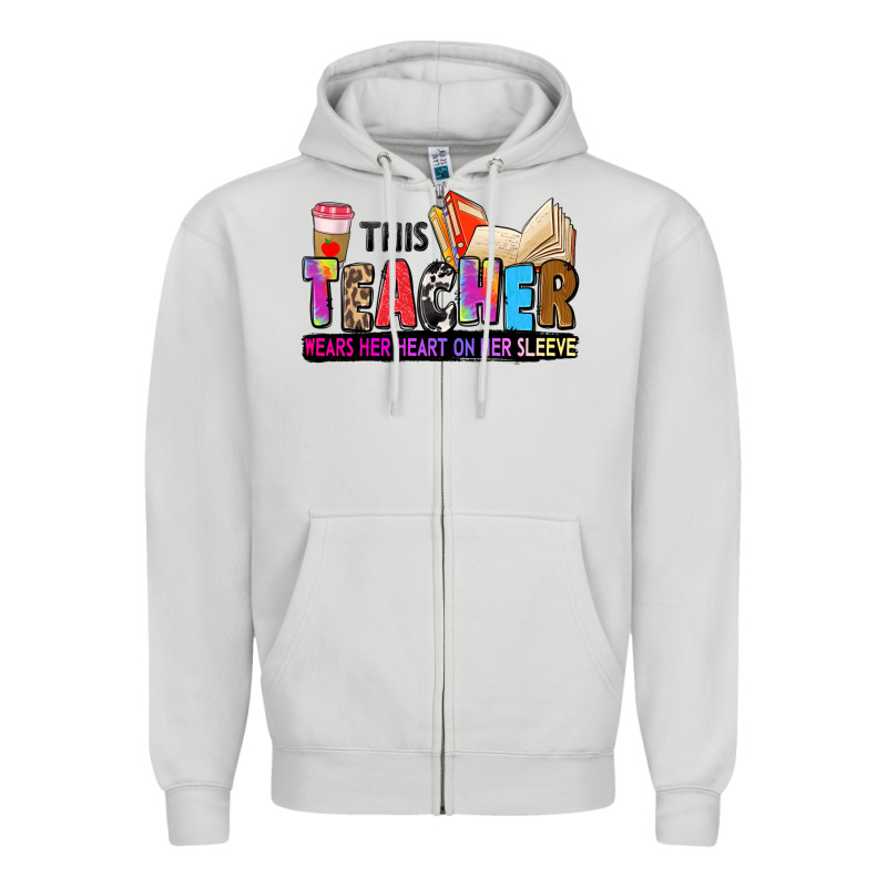 This Teacher Wears Her Heart On Her Sleeve Zipper Hoodie by Zillion Design Studio | Teevron