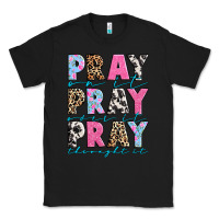 Black pray on it pray over it pray throught it Classic Tee - texasbilliewilder