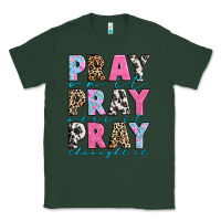 Sports Green pray on it pray over it pray throught it Classic Tee - texasbilliewilder
