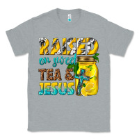 Heather Grey raised on sweet tea and jesus Classic Tee - texasbilliewilder