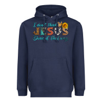 Navy i don't think jesus done it that way Heavyweight Hoodie - HRA Design Shop