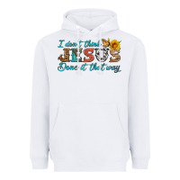 White i don't think jesus done it that way Heavyweight Hoodie - HRA Design Shop