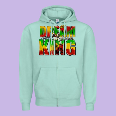Zipper Hoodie dream like king with crown