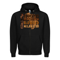 Black educated motivated elevated melanated Zipper Hoodie - texasbilliewilder