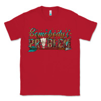 Red somebodys problem Classic Tee - texasbilliewilder