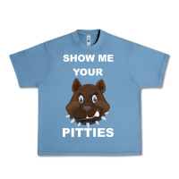 Pebble Blue Show Me Your pitties Urban Heavy Tee - Bettercallsaul