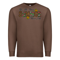 Chestnut take me where summer never ends Premium Sweatshirt - CowhideDigitalArt