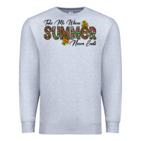 Heather Grey take me where summer never ends Premium Sweatshirt - CowhideDigitalArt