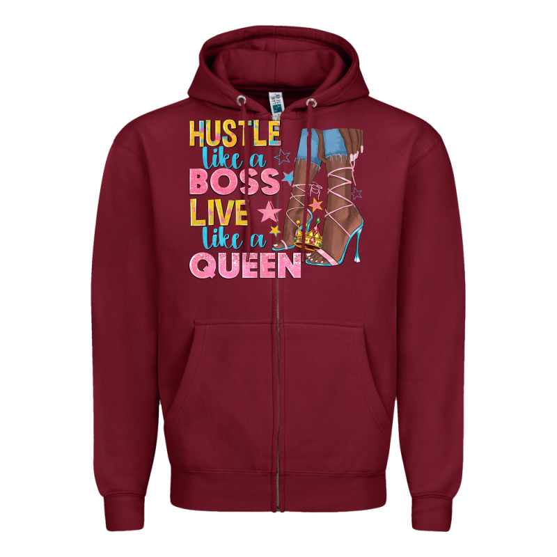 Hustle Like A Boss Live Like A Queen Zipper Hoodie by texasbilliewilder | Teevron