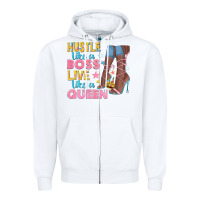 White hustle like a boss live like a queen Zipper Hoodie - texasbilliewilder