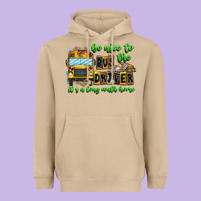 Be Nice To The Bus Driver It's A Long Walk Home Heavyweight Hoodie Designed By Cowhidedigitalart